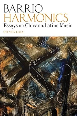 Immagine del venditore per Barrio Harmonics: Essays on Chicano / Latino Music by Loza, Steven [Paperback ] venduto da booksXpress