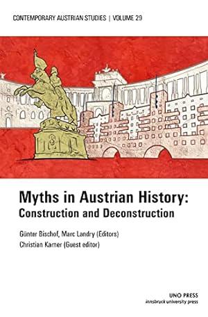 Immagine del venditore per Myths in Austrian History (Contemporary Austrian Studies, vol. 29): Construction and Deconstruction [Paperback ] venduto da booksXpress
