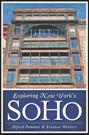 Bild des Verkufers fr Exploring New York's SoHo (History & Guide) by Pommer, Alfred, Winters, Eleanor [Paperback ] zum Verkauf von booksXpress