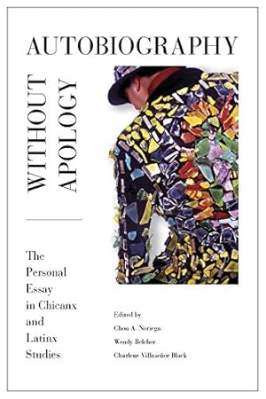 Imagen del vendedor de Autobiography without Apology: The Personal Essay in Chicanx and Latinx Studies [Paperback ] a la venta por booksXpress