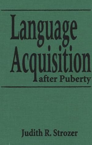 Seller image for Language Acquisition after Puberty (Georgetown Studies In Romance) by Strozer, Judith R. [Hardcover ] for sale by booksXpress