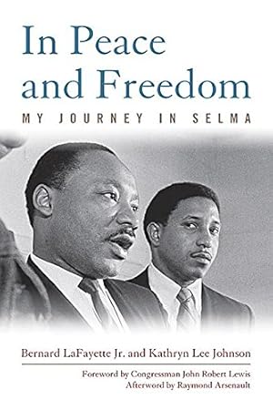 Image du vendeur pour In Peace and Freedom: My Journey in Selma (Civil Rights and Struggle) by LaFayette Jr., Bernard, Johnson, Kathryn Lee [Paperback ] mis en vente par booksXpress