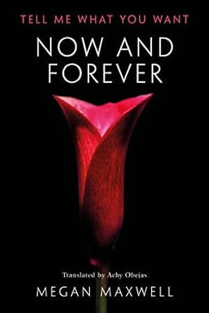 Seller image for Now and Forever (Tell Me What You Want) by Maxwell, Megan [Paperback ] for sale by booksXpress