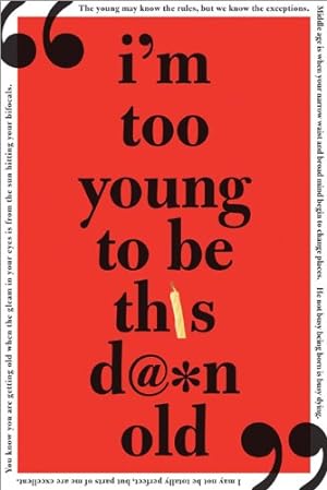 Seller image for I'm Too Young to Be This Damn Old by Sourcebooks [Paperback ] for sale by booksXpress