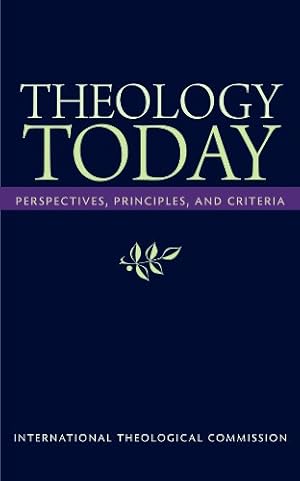 Image du vendeur pour Theology Today: Perspectives, Principles, and Criteria by International Theological Commission [Paperback ] mis en vente par booksXpress