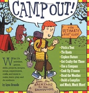 Immagine del venditore per Camp Out!: The Ultimate Kids' Guide by Brunelle, Lynn [Paperback ] venduto da booksXpress