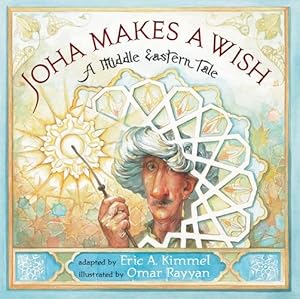 Immagine del venditore per Joha Makes A Wish: A Middle Eastern Tale by Kimmel, Eric A. [Paperback ] venduto da booksXpress