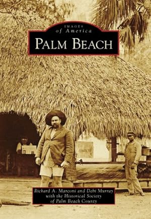 Seller image for Palm Beach (Images of America) by Marconi, Richard A., Murray, Debi, Historical Society of Palm Beach County [Paperback ] for sale by booksXpress