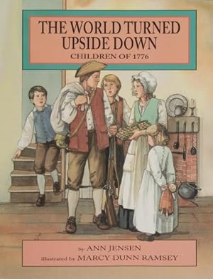 Seller image for The World Turned Upside Down: Children of 1776 by Jensen, Ann D. [Paperback ] for sale by booksXpress