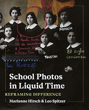 Image du vendeur pour School Photos in Liquid Time: Reframing Difference (Samuel and Althea Stroum Lectures in Jewish Studies) by Hirsch, Marianne, Spitzer, Leo [Paperback ] mis en vente par booksXpress