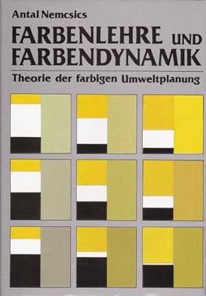 Farbenlehre und Farbendynamik. Theorie der farbigen Umweltplanung.