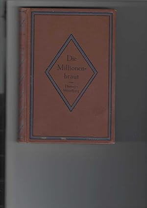 Die Millionenbraut. Kulturhistorischer Roman. Bearbeitet von Walter Keiler.