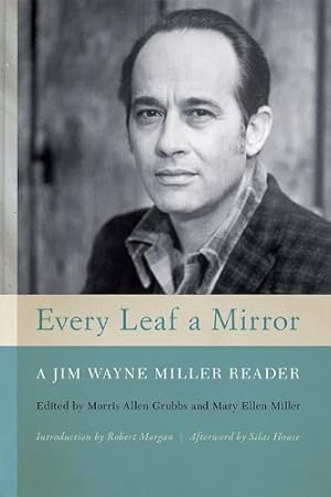 Seller image for Every Leaf a Mirror: A Jim Wayne Miller Reader [Paperback ] for sale by booksXpress