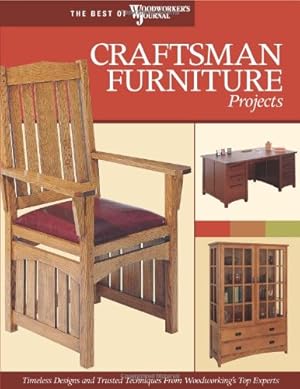 Bild des Verkufers fr Craftsman Furniture Projects (Best of WWJ): Timeless Designs and Trusted Techniques from Woodworking's Top Experts (Best of Woodworker's Journal) by Marshall, Chris, Woodworker's Journal, Peart, Darrell, English, John, Inman, Chris, White, Rick, Newman, Sandra, Ebler, Joseph, Becker, Brad, McGlynn, Mike [Paperback ] zum Verkauf von booksXpress