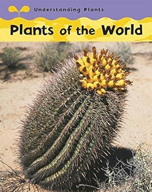 Bild des Verkufers fr Plants Of The World (Understanding Plants) zum Verkauf von WeBuyBooks