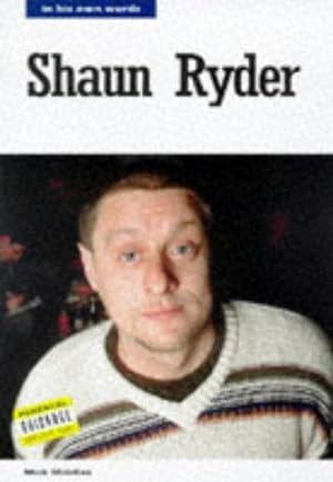 Seller image for Shaun Ryder in His Own Words (In Their Own Words) for sale by WeBuyBooks