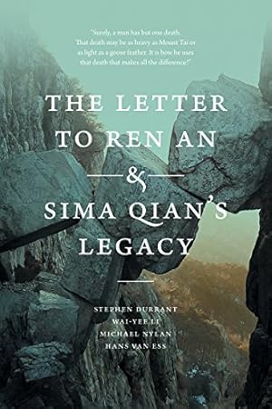 Seller image for The Letter to Ren An and Sima Qian's Legacy by Durrant, Stephen, Li, Wai-yee, Nylan, Michael, van Ess, Hans [Paperback ] for sale by booksXpress