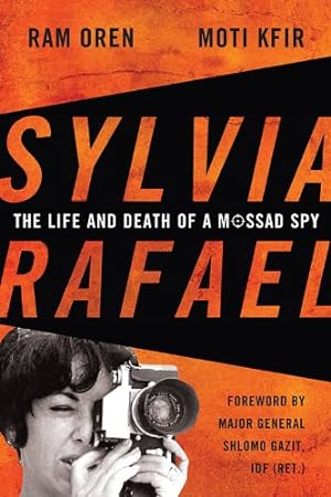 Immagine del venditore per Sylvia Rafael: The Life and Death of a Mossad Spy (Foreign Military Studies) by Oren, Ram, Kfir, Moti [Hardcover ] venduto da booksXpress