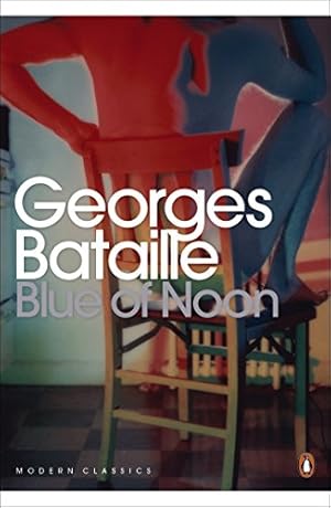 Imagen del vendedor de Blue of Noon (Penguin Classics) by Bataille, Georges [Paperback ] a la venta por booksXpress