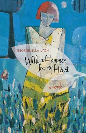 Seller image for With a Hammer for My Heart: A Novel (Kentucky Voices) by Lyon, George Ella [Paperback ] for sale by booksXpress