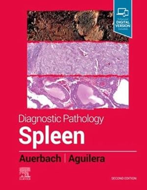 Bild des Verkufers fr Diagnostic Pathology: Spleen by Auerbach MD MPH, Aaron, Aguilera MD, Nadine [Hardcover ] zum Verkauf von booksXpress