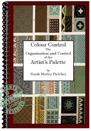 Seller image for Colour Control : The Organization and Control of the Artist's Palette [Illustrated Art History, Use of Color, Painting theories] for sale by GREAT PACIFIC BOOKS