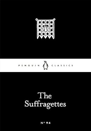 Imagen del vendedor de The Suffragettes (Penguin Little Black Classics) [Soft Cover ] a la venta por booksXpress