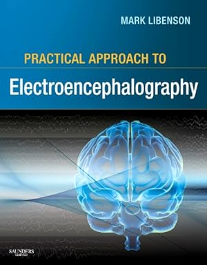 Image du vendeur pour Practical Approach to Electroencephalography by Mark H. Libenson [Hardcover ] mis en vente par booksXpress