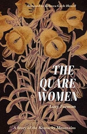 Bild des Verkufers fr The Quare Women: A Story of the Kentucky Mountains (Fireside Industries) by Furman, Lucy [Paperback ] zum Verkauf von booksXpress