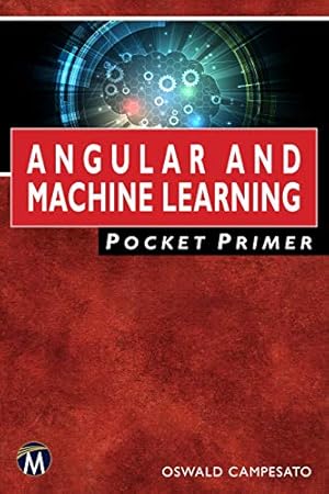 Seller image for Angular and Machine Learning Pocket Primer (Computing) by Campesato, Oswald [Paperback ] for sale by booksXpress