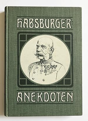 Seller image for Habsburger-Anekdoten. Anekdoten-Bibliothek ; Bd. 5 for sale by Antiquariat Steffen Vlkel GmbH