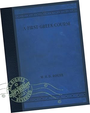 Imagen del vendedor de A First Greek Course [Critical / Practical Study ; Review ; Reference ; Biographical ; Detailed in Depth Research ; Practice and Process explained] a la venta por GREAT PACIFIC BOOKS