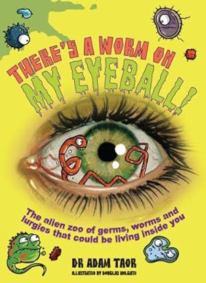 Bild des Verkufers fr There's a Worm on My Eyeball zum Verkauf von WeBuyBooks