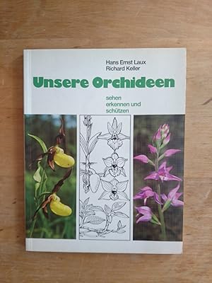 Immagine del venditore per Unsere Orchideen - sehen erkennen und schtzen venduto da Antiquariat Birgit Gerl