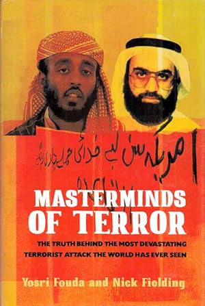 Bild des Verkufers fr Masterminds of Terror: The Truth Behind the Most Devastating Terrorist Attack the World Has Ever Seen. zum Verkauf von Adelaide Booksellers