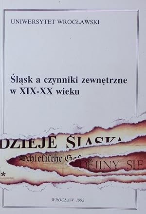 Imagen del vendedor de Sla?sk a czynniki zewne?trzne w XIX-XX wieku. a la venta por Antiquariat Bookfarm