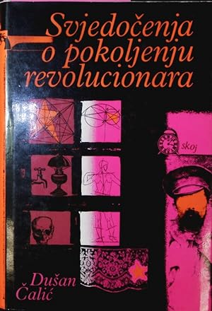 Seller image for Svjedocenja o pokoljenju revolucionara. Biblioteka posebna izdanja. for sale by Antiquariat Bookfarm