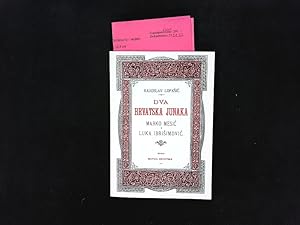 Bild des Verkufers fr Dva hrvatska junaka. Bibliofilska Izdanja. zum Verkauf von Antiquariat Bookfarm