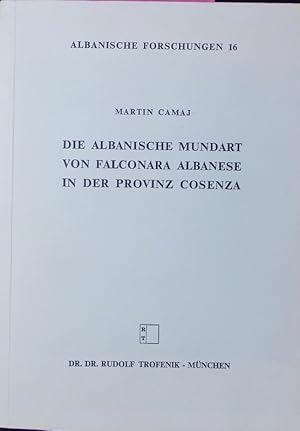 Bild des Verkufers fr Die albanische Mundart von Falconara Albanese in der Provinz Cosenza. Albanische Forschungen. zum Verkauf von Antiquariat Bookfarm