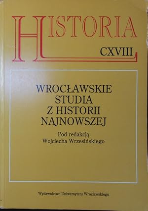 Seller image for Wroclawskie studia z historii najnowszej. Historia | Acta Universitatis Wratislaviensis. for sale by Antiquariat Bookfarm