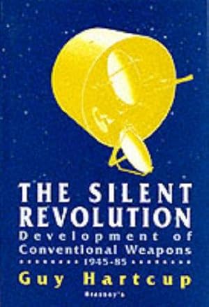 Bild des Verkufers fr The Silent Revolution: Development of Conventional Weapons, 1945-85 zum Verkauf von WeBuyBooks