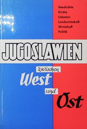 Bild des Verkufers fr Jugoslawien zwischen West und Ost. zum Verkauf von Antiquariat Bookfarm
