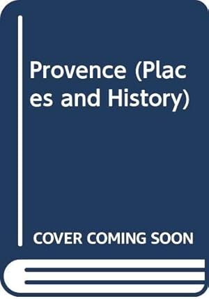 Seller image for Provence (Places and History) for sale by WeBuyBooks