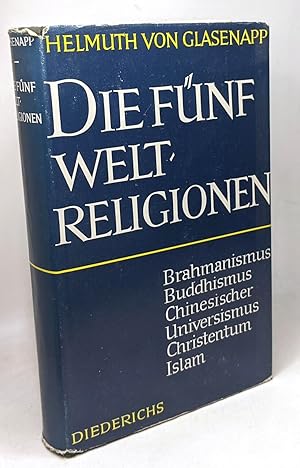 Seller image for Die fnf weltreligionen - Brahmanismus Buddhismus Chinesischer Universismus Christentum Islam for sale by crealivres
