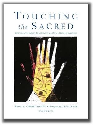 Imagen del vendedor de Touching the Sacred: Creative Prayer Outlines for Worship and Reflection (Book & CD Rom) a la venta por WeBuyBooks