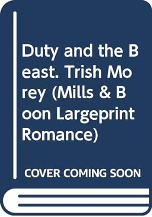 Seller image for Duty and the Beast (Mills & Boon Largeprint Romance) for sale by WeBuyBooks