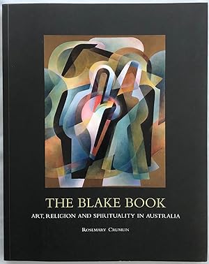 The Blake Book : Art, Religion and Spirituality in Australia.