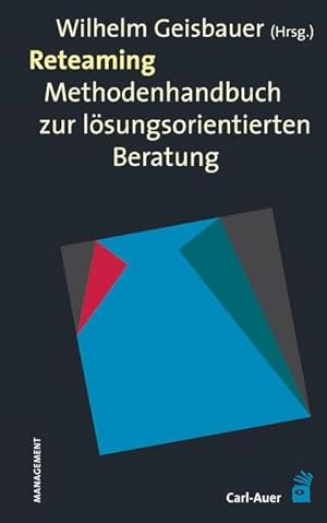 Bild des Verkufers fr Reteaming : Methodenhandbuch zur lsungsorientierten Beratung zum Verkauf von AHA-BUCH GmbH