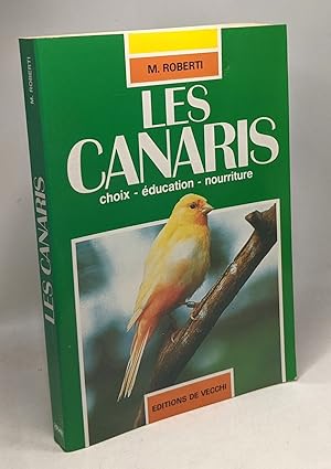 Les canaris / choix education nourriture