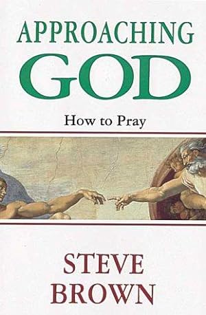 Image du vendeur pour Approaching God - How to Pray mis en vente par WeBuyBooks